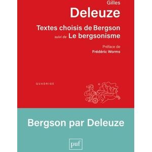 Bergson, Henri Textes choisis de Bergson suivi de Le bergsonisme Bergson, Henri Textes choisis de Bergson suivi de Le bergsonisme