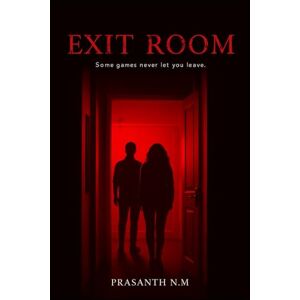 N.M, Prasanth Exit Room: Some games never let you leave N.M, Prasanth Exit Room: Some games never let you leave