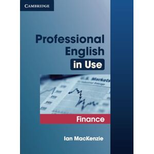 MacKenzie, Ian Professional English in Use Finance MacKenzie, Ian Professional English in Use Finance
