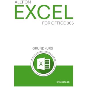 Ärlemalm, Stefan Allt om Excel 365 Grundkurs: En kursbok skriven helt på svenska och för svenska Excel 365 Ärlemalm, Stefan Allt om Excel 365 Grundkurs: En kursbok skriven helt på svenska och för svenska Excel 365
