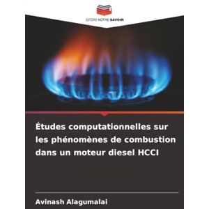 Alagumalai, Avinash Études computationnelles sur les phénomènes de combustion dans un moteur diesel HCCI Alagumalai, Avinash Études computationnelles sur les phénomènes de combustion dans un moteur diesel HCCI