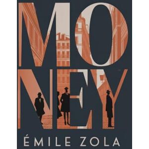 Zola, Émile Money: A New Translation Zola, Émile Money: A New Translation