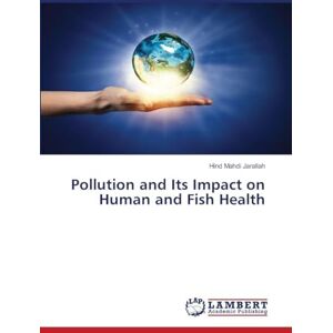 Mahdi Jarallah, Hind Pollution and Its Impact on Human and Fish Health Mahdi Jarallah, Hind Pollution and Its Impact on Human and Fish Health