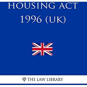 The Law Library Housing Act 1996 The Law Library Housing Act 1996