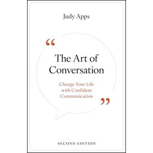 Apps, Judy The Art of Conversation: Change Your Life with Confident Communication Apps, Judy The Art of Conversation: Change Your Life with Confident Communication