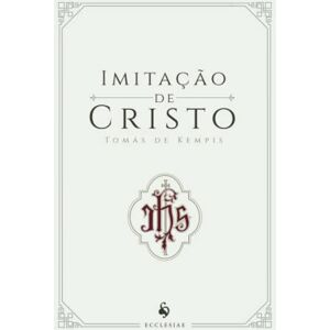 Kempis, Tomás de Imitação de Cristo Kempis, Tomás de Imitação de Cristo