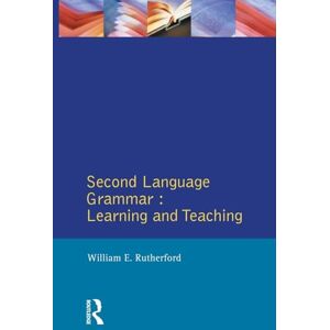 Rutherford, William E. E. Second Language Grammar: Learning and Teaching (Applied Linguistics and Language Study) Rutherford, William E. E. Second Language Grammar: Learning and Teaching (Applied Linguistics and Language Study)