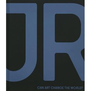 JR: Can Art Change the World? JR: Can Art Change the World?