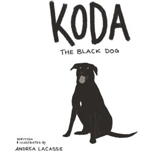 Lacasse, Andrea Koda the Black Dog Lacasse, Andrea Koda the Black Dog