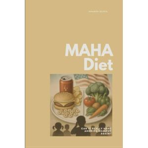 Olivia, Amanda MAHA DIET: CAN IT REALLY MAKE AMERICA HEALTHY AGAIN? Olivia, Amanda MAHA DIET: CAN IT REALLY MAKE AMERICA HEALTHY AGAIN?