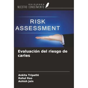 Tripathi, Ankita Evaluación del riesgo de caries Tripathi, Ankita Evaluación del riesgo de caries