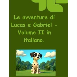 GUTIERREZ B., don MIGUEL ANGEL Le avventure di Lucas e Gabriel Volume II in italiano. GUTIERREZ B., don MIGUEL ANGEL Le avventure di Lucas e Gabriel Volume II in italiano.