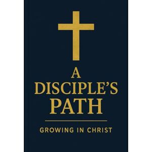 MARTINO, DANIEL A Disciple’s Path: Growing in Christ. MARTINO, DANIEL A Disciple’s Path: Growing in Christ.