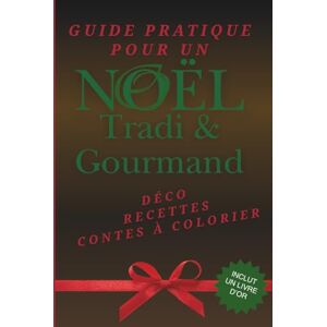 Lutin, Petit GUIDE PRATIQUE POUR UN NOËL TRADI & GOURMAND: To-do list, idées déco, recettes, listes de cadeaux et de courses, étiquettes, contes à colorier et livre d’or – Organisation et ambiance de fêtes Lutin, Petit GUIDE PRATIQUE POUR UN NOËL TRADI & GOURMAND: To-do list, idées déco, recettes, listes de cadeaux et de courses, étiquettes, contes à colorier et livre d’or – Organisation et ambiance de fêtes
