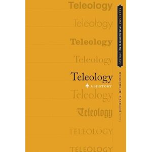 MCDONOUGH TELEOLOGY OPC P: A History (Oxford Philosophical Concepts) MCDONOUGH TELEOLOGY OPC P: A History (Oxford Philosophical Concepts)
