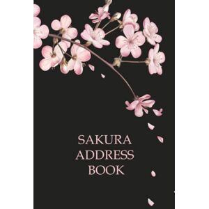 eddine, imad sakura address book: Contact Notebook Organizer , Alphabetical Tabs , Cherry Blossom Sakura Flower Design Black Hardcover 6 x 9 105 Page eddine, imad sakura address book: Contact Notebook Organizer , Alphabetical Tabs , Cherry Blossom Sakura Flower Design Black Hardcover 6 x 9 105 Page