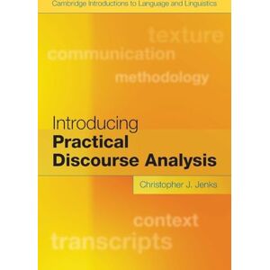 Christopher J. Jenks Introducing Practical Discourse Analysis (Cambridge Introductions to Language and Linguistics) Christopher J. Jenks Introducing Practical Discourse Analysis (Cambridge Introductions to Language and Linguistics)