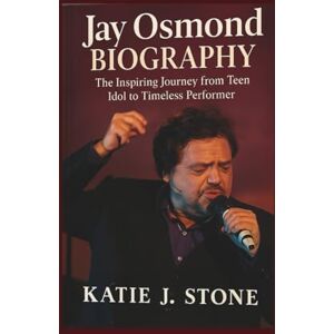 J. Stone, Katie Jay Osmond Biography: The Inspiring Journey from Teen Idol to Timeless Performer J. Stone, Katie Jay Osmond Biography: The Inspiring Journey from Teen Idol to Timeless Performer