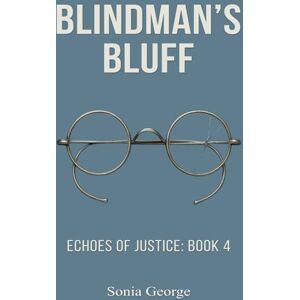 George, Sonia Blindman's Bluff: Echoes of Justice: Book 4 George, Sonia Blindman's Bluff: Echoes of Justice: Book 4