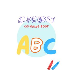Creations, Little Joy Alphabet Coloring Book Creations, Little Joy Alphabet Coloring Book