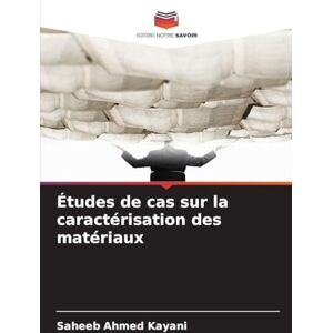 Ahmed Études de cas sur la caractérisation des matériaux Ahmed Études de cas sur la caractérisation des matériaux
