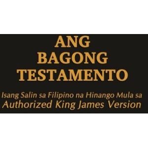 SendTheLightMinistries Filipino (Tagalog) KJV New Testament SendTheLightMinistries Filipino (Tagalog) KJV New Testament