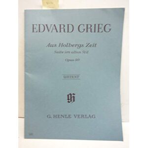 Grieg, Edvard Holberg Suite op. 40 piano (HN 432): Instrumentation: Piano solo Grieg, Edvard Holberg Suite op. 40 piano (HN 432): Instrumentation: Piano solo