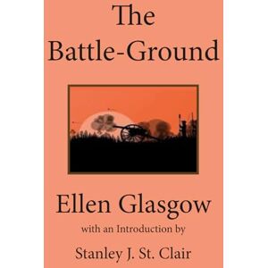 Glasgow, Ellen The Battle-Ground Glasgow, Ellen The Battle-Ground