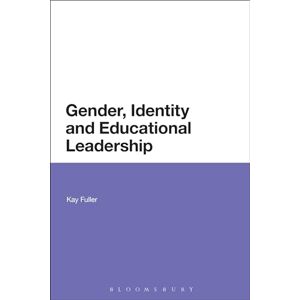 Fuller, Kay Gender, Identity and Educational Leadership Fuller, Kay Gender, Identity and Educational Leadership