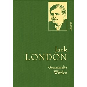 London, Jack Jack London, Gesammelte Werke: Gebunden in feinem Leinen mit goldener Schmuckprägung. Enthält u.a. Ruf der Wildnis, Der Seewolf, Wolfsblut London, Jack Jack London, Gesammelte Werke: Gebunden in feinem Leinen mit goldener Schmuckprägung. Enthält u.a. Ruf der Wildnis, Der Seewolf, Wolfsblut