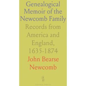 John Bearse, Newcomb Genealogical Memoir of the Newcomb Family: Records from America and England, 1635-1874 John Bearse, Newcomb Genealogical Memoir of the Newcomb Family: Records from America and England, 1635-1874