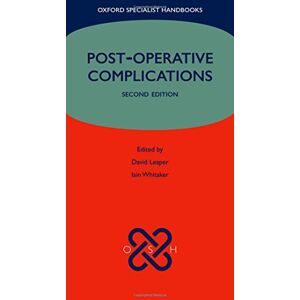 Leaper, David Post-operative Complications (Oxford Specialist Handbooks) Leaper, David Post-operative Complications (Oxford Specialist Handbooks)