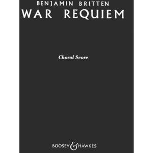 War Requiem: op. 66. soloists (STBar), mixed choir (SATB), boys' choir, orchestra and chamber orchestra. Partition de chœur. War Requiem: op. 66. soloists (STBar), mixed choir (SATB), boys' choir, orchestra and chamber orchestra. Partition de chœur.