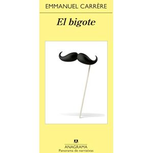 Carr're, Emmanuel El Bigote: 871 (Panorama De Narrativas) Carr're, Emmanuel El Bigote: 871 (Panorama De Narrativas)