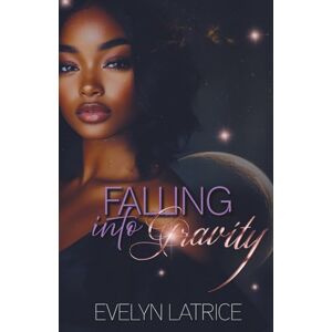 Latrice, Evelyn Falling Into Gravity- Special Edition 2 Latrice, Evelyn Falling Into Gravity- Special Edition 2