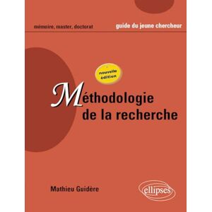 Guidère, Mathieu Méthodologie de la recherche Nouvelle édition revue et augmentée: Guide du jeune chercheur en Lettres, Langues, Sciences humaines et sociales Guidère, Mathieu Méthodologie de la recherche Nouvelle édition revue et augmentée: Guide du jeune chercheur en Lettres, Langues, Sciences humaines et sociales