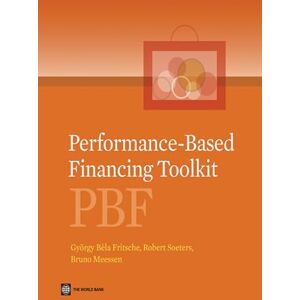 World Bank Publications Performance-Based Financing Toolkit World Bank Publications Performance-Based Financing Toolkit