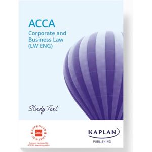 KAPLAN CORPORATE AND BUSINESS LAW (ENG) STUDY TEXT KAPLAN CORPORATE AND BUSINESS LAW (ENG) STUDY TEXT