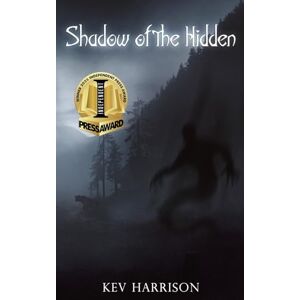 Harrison, Kev Shadow of the Hidden: A Novel of Adventure Horror Harrison, Kev Shadow of the Hidden: A Novel of Adventure Horror