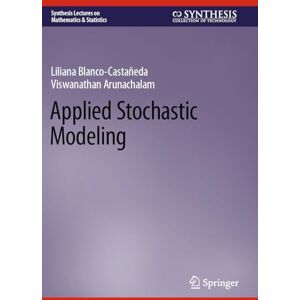 Blanco Applied Stochastic Modeling (Synthesis Lectures on Mathematics & Statistics) Blanco Applied Stochastic Modeling (Synthesis Lectures on Mathematics & Statistics)