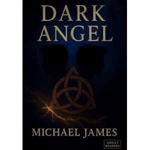 James, Michael Dark Angel (The Dark Hearts Universe) James, Michael Dark Angel (The Dark Hearts Universe)