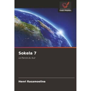 Rasamoelina, Henri Sokela 7: La Parole du Sud Rasamoelina, Henri Sokela 7: La Parole du Sud