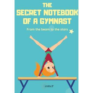 DIDIER, Maëva The Secret Notebook of a Gymnast My Gymnastics Journal for Girls – Artistic Gymnastics Tracker Progress, Fun Challenges & Personal Notes Gym ... Carnets de progression pour jeunes gymnastes) DIDIER, Maëva The Secret Notebook of a Gymnast My Gymnastics Journal for Girls – Artistic Gymnastics Tracker Progress, Fun Challenges & Personal Notes Gym ... Carnets de progression pour jeunes gymnastes)