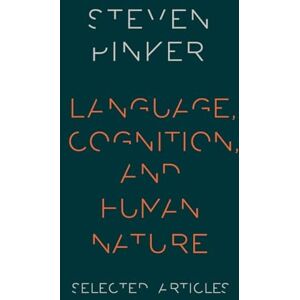 Pinker, Steven Language, Cognition, and Human Nature Pinker, Steven Language, Cognition, and Human Nature