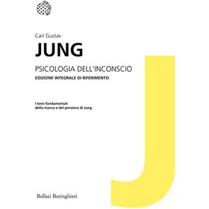 Jung, Carl Gustav Psicologia dell'inconscio Jung, Carl Gustav Psicologia dell'inconscio