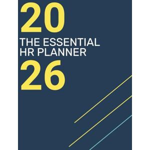 Wallis, Fay The Essential HR Planner 2026 Edition: Excel in Your HR Role, Organise Tasks, Achieve Goals, and Advance Your Professional Development Includes Awareness, Wellbeing & Inclusion Dates Calendar Wallis, Fay The Essential HR Planner 2026 Edition: Excel in Your HR Role, Organise Tasks, Achieve Goals, and Advance Your Professional Development Includes Awareness, Wellbeing & Inclusion Dates Calendar