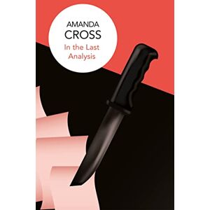 Cross In the Last Analysis (Kate Fansler, 1) Cross In the Last Analysis (Kate Fansler, 1)