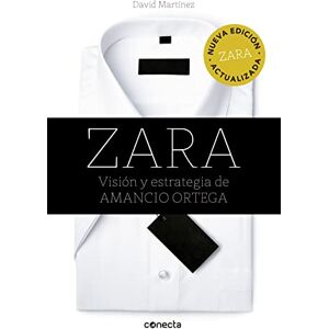 Martínez Reygaza, David José Zara : visión y estrategia de Amancio Ortega Martínez Reygaza, David José Zara : visión y estrategia de Amancio Ortega