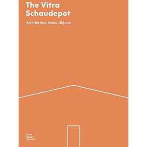 Kries, Mateo The Vitra Schaudepot: Architecture, Ideas, Objects Kries, Mateo The Vitra Schaudepot: Architecture, Ideas, Objects