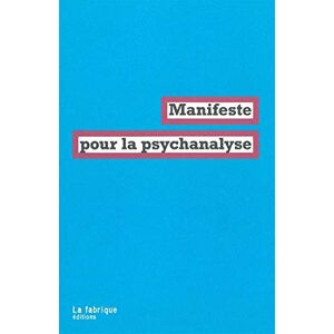 Collectif Manifeste pour la psychanalyse Collectif Manifeste pour la psychanalyse
